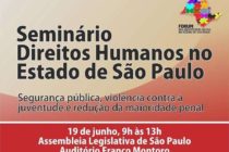 (19/06) Seminário sobre Direitos Humanos no Estado de São Paulo acontece na próxima sexta